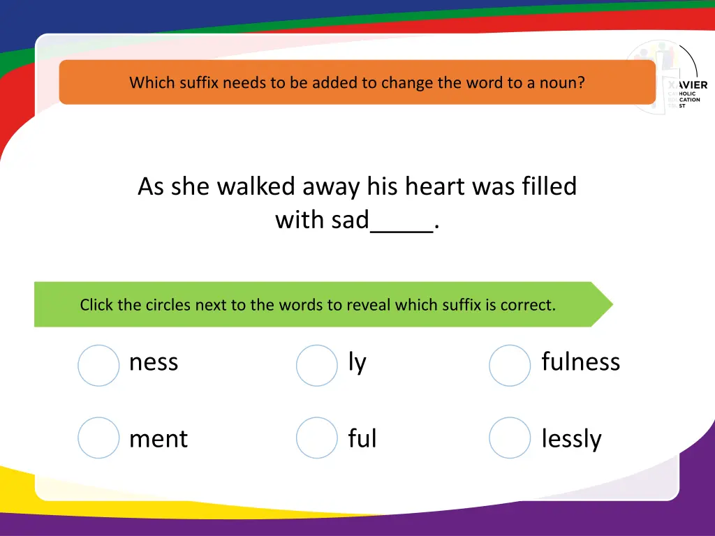 which suffix needs to be added to change the word