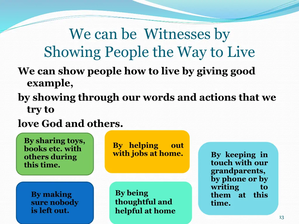 we can be witnesses by showing people