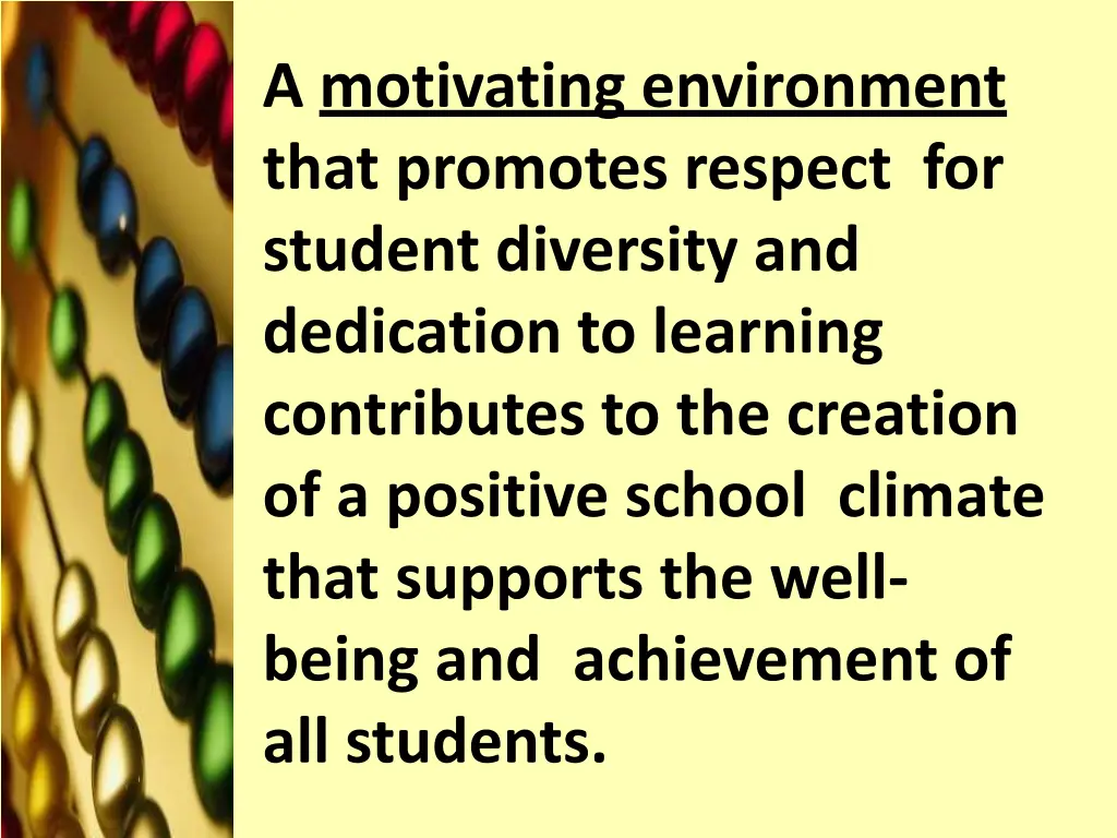 a motivating environment that promotes respect