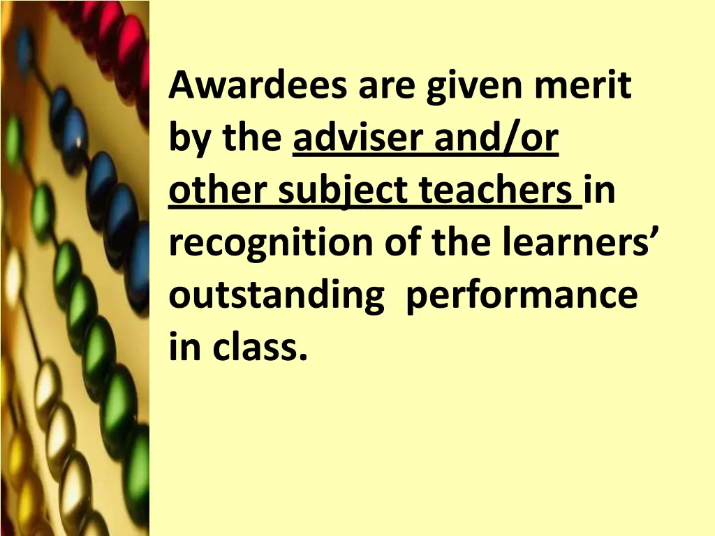 awardees are given merit by the adviser