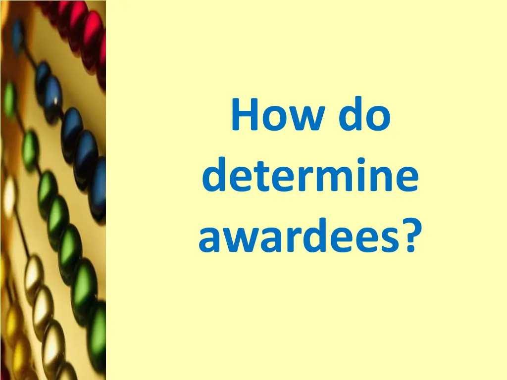 how do determine awardees