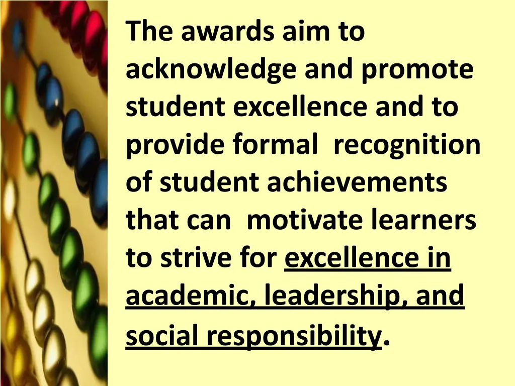 the awards aim to acknowledge and promote student