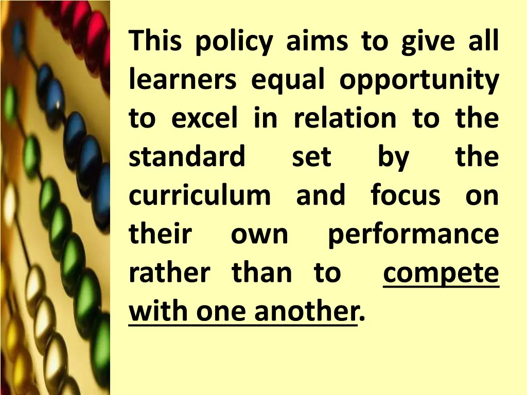 this policy aims to give all learners equal