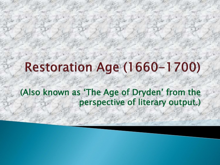 also known as the age of dryden from