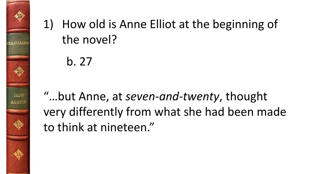 1 how old is anne elliot at the beginning 1