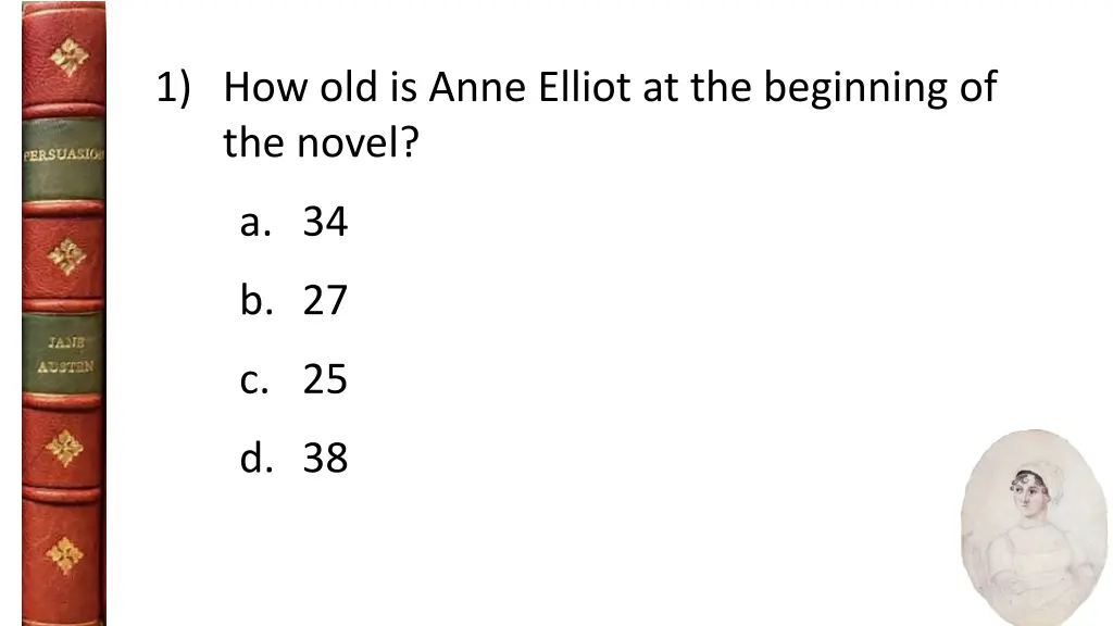 1 how old is anne elliot at the beginning