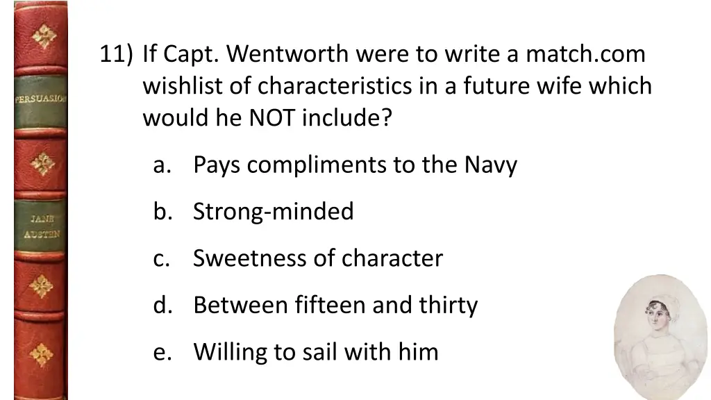 11 if capt wentworth were to write a match