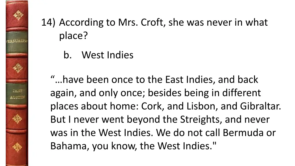 14 according to mrs croft she was never in what 1