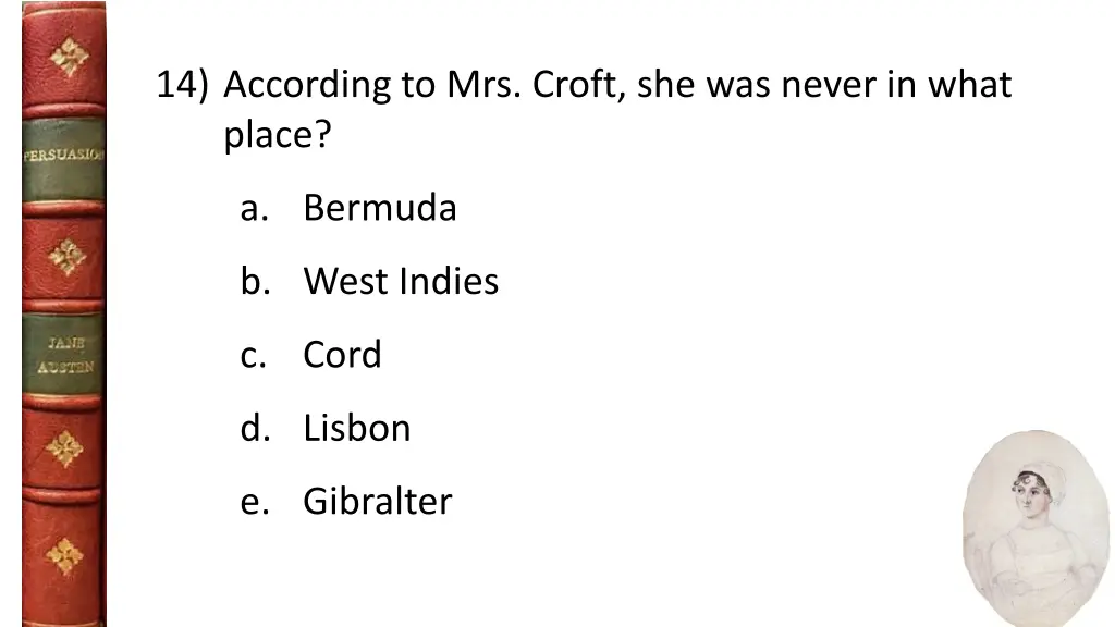 14 according to mrs croft she was never in what