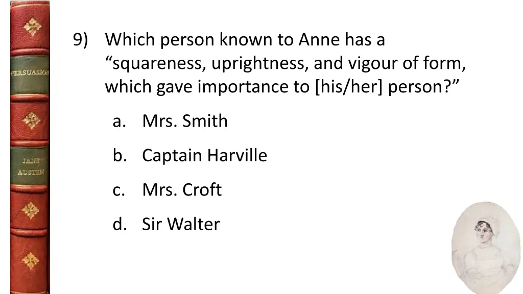 9 which person known to anne has a squareness