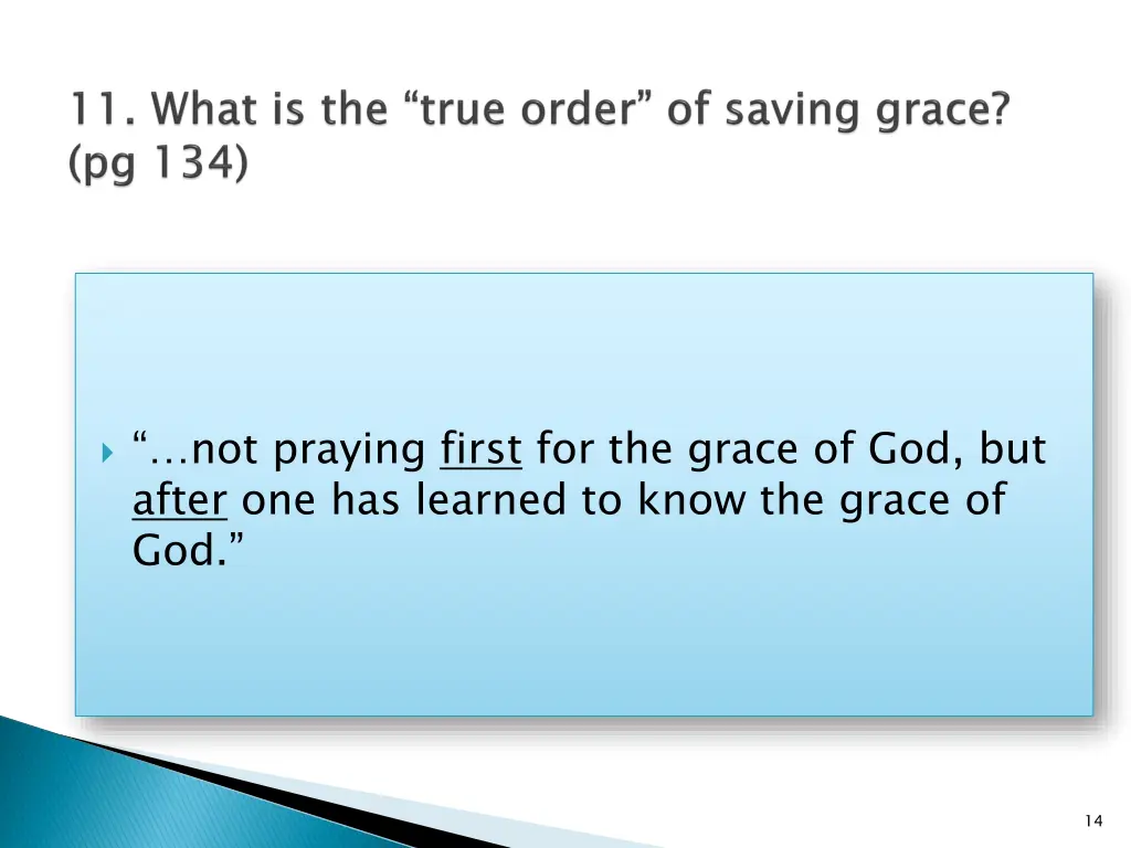 not praying first for the grace of god but after