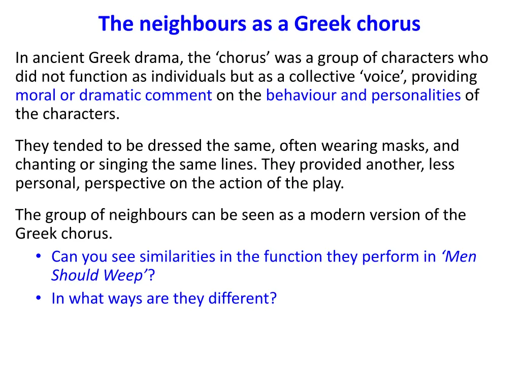 the neighbours as a greek chorus