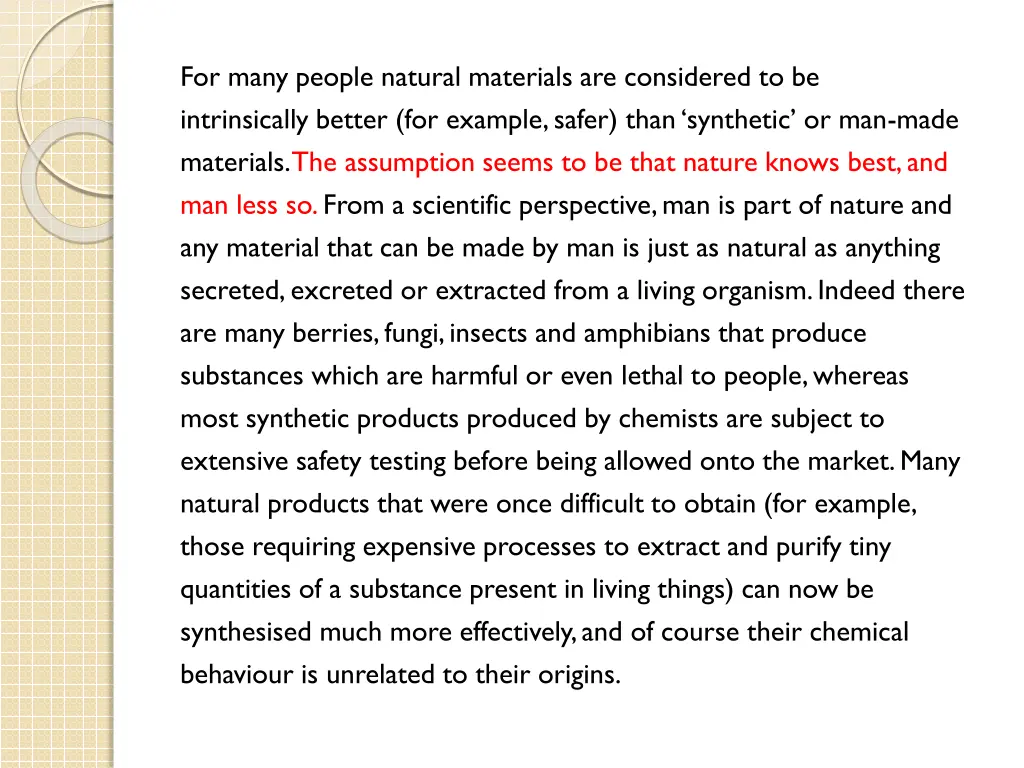 for many people natural materials are considered