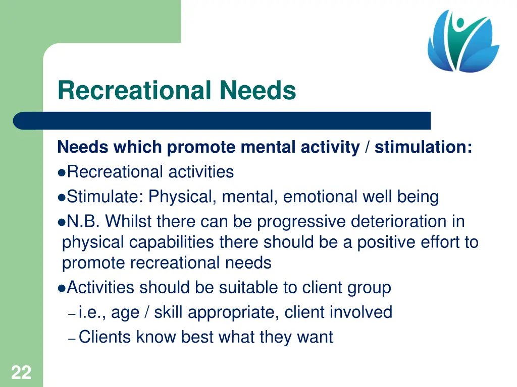 recreational needs