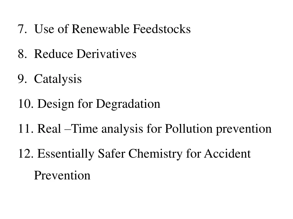 7 use of renewable feedstocks