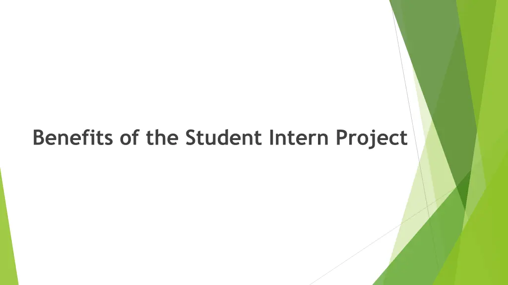 benefits of the student intern project