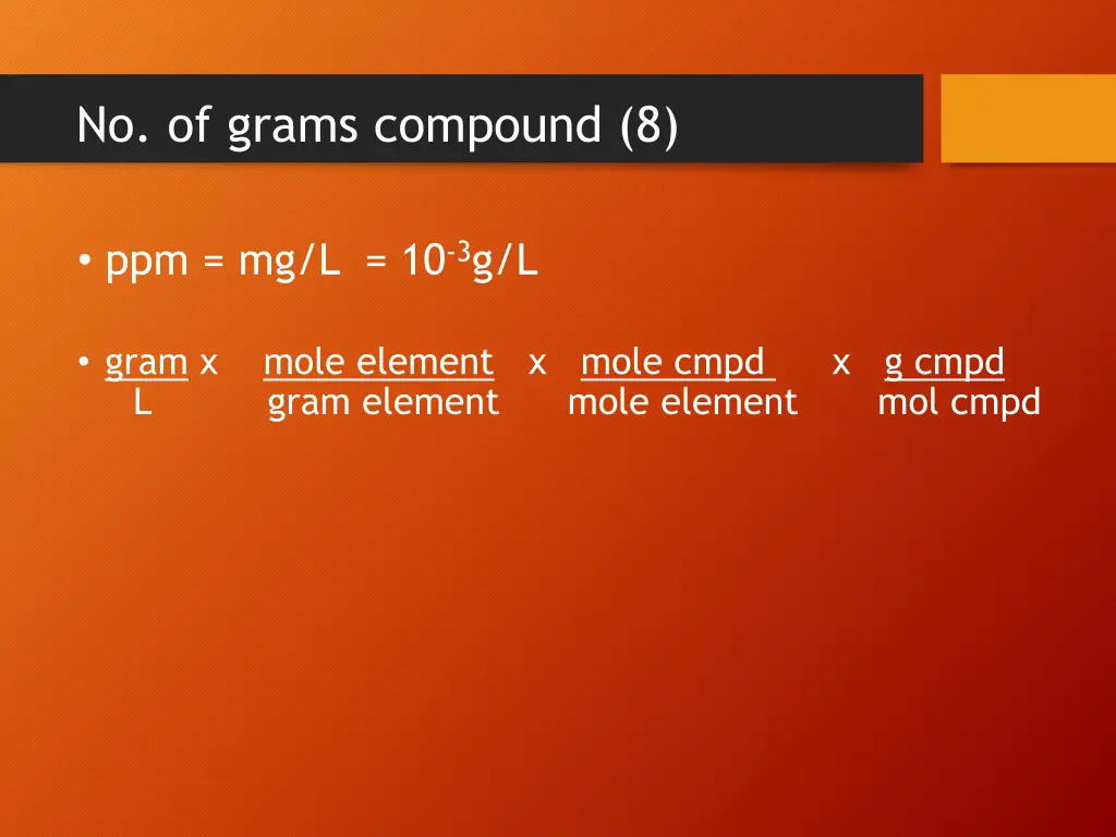 no of grams compound 8