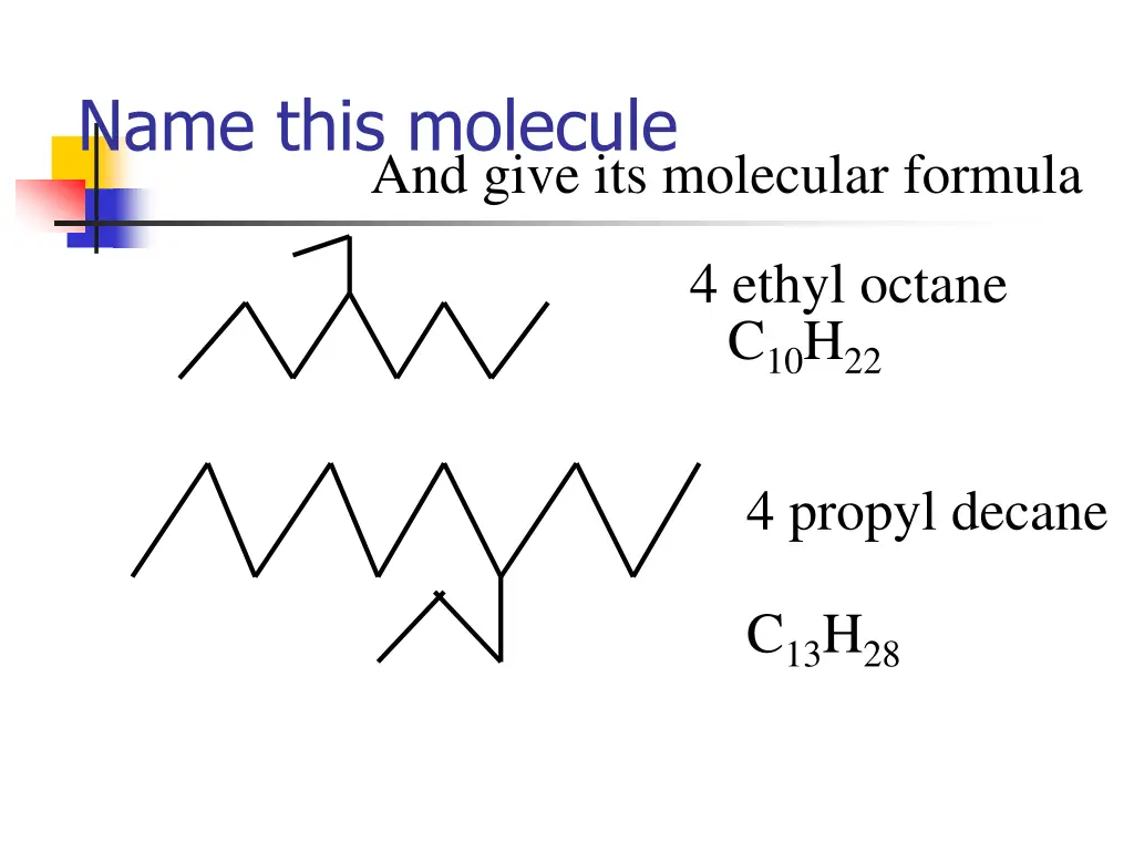 name this molecule and give its molecular formula 1