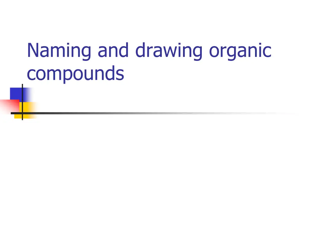 naming and drawing organic compounds