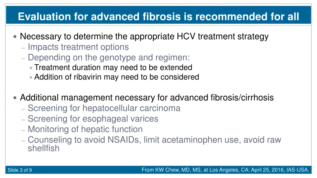 evaluation for advanced fibrosis is recommended