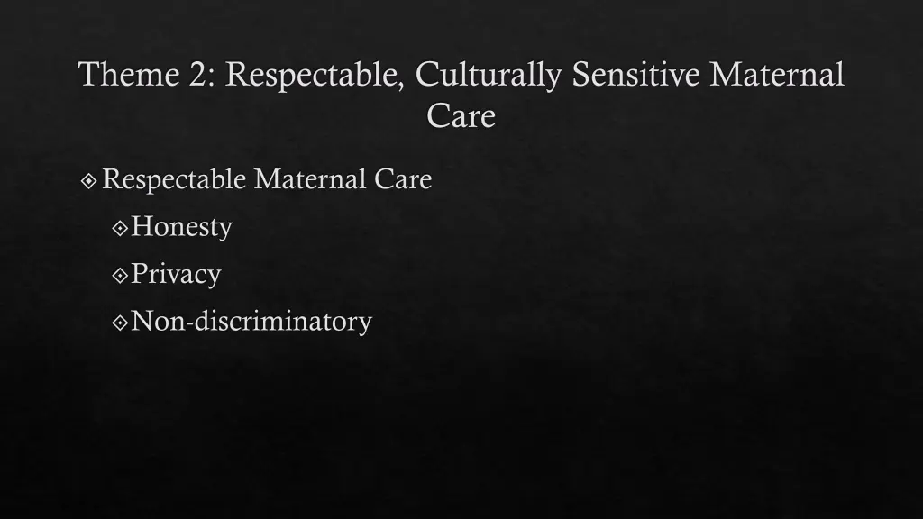 theme 2 respectable culturally sensitive maternal