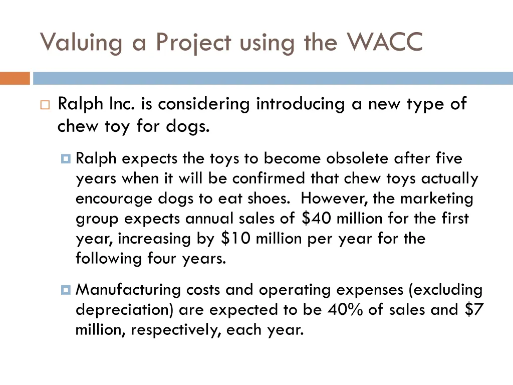 valuing a project using the wacc