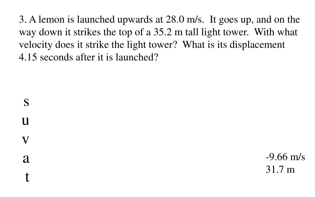 3 a lemon is launched upwards at 28 0 m s it goes