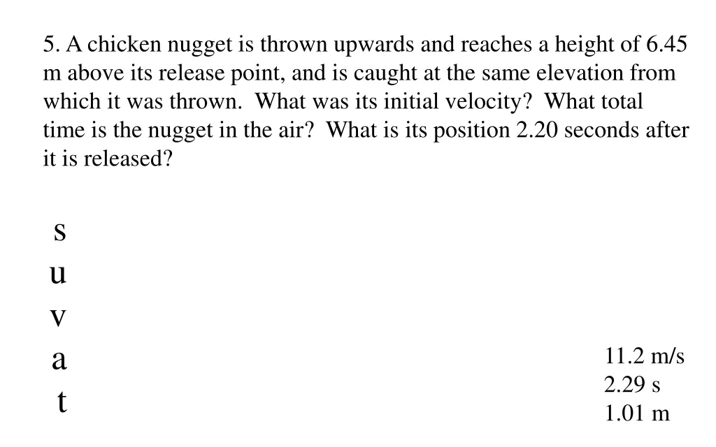 5 a chicken nugget is thrown upwards and reaches