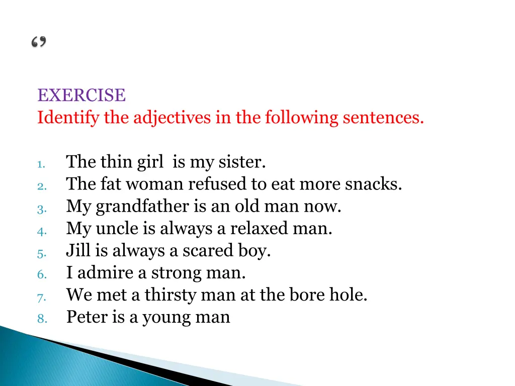 exercise identify the adjectives in the following