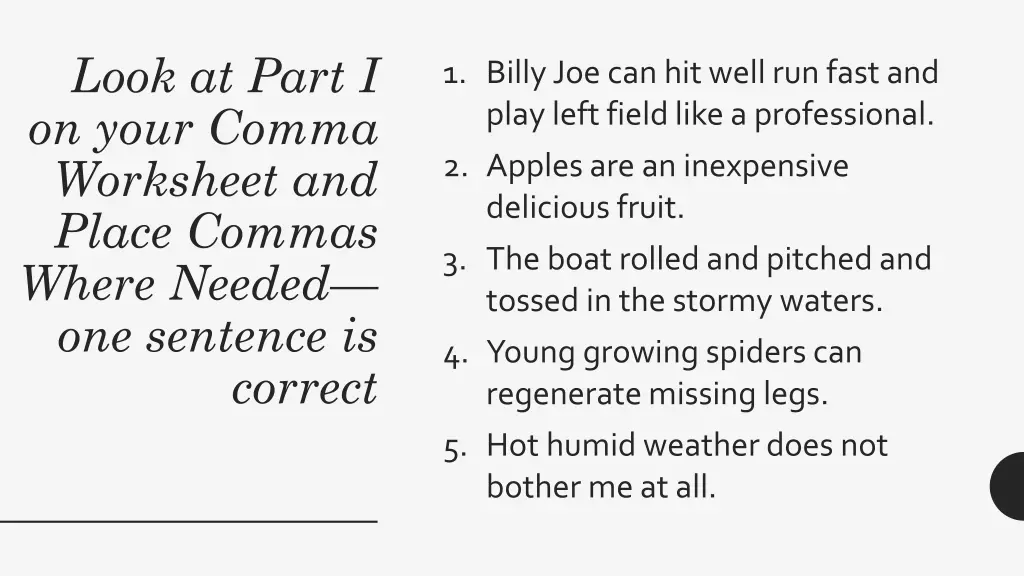 look at part i on your comma worksheet and place