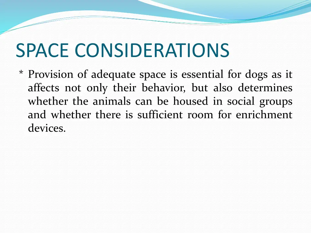 space considerations