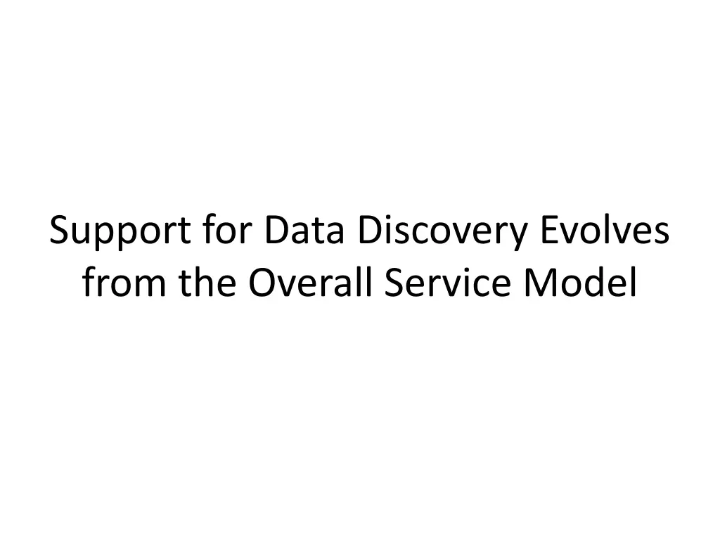 support for data discovery evolves from