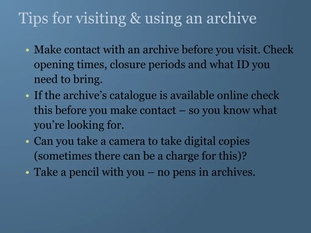 tips for visiting using an archive