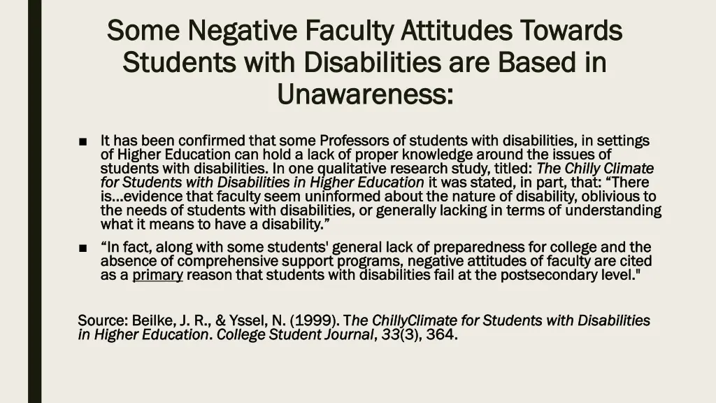 some negative faculty attitudes towards some