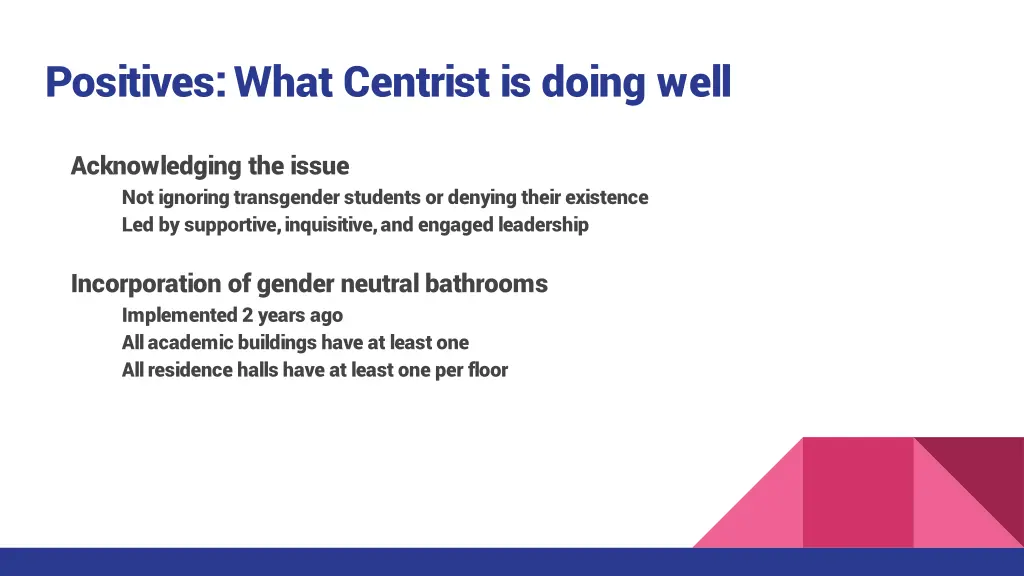 positives what centrist is doing well