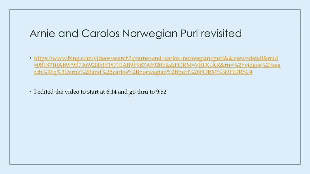 arnie and carolos norwegian purl revisited