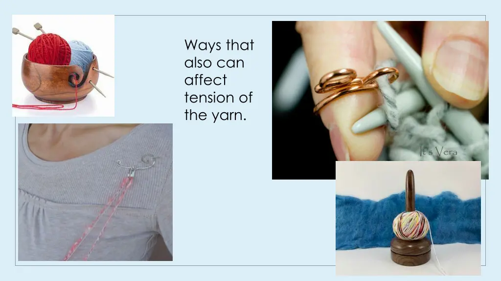 ways that also can affect tension of the yarn