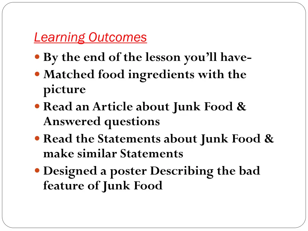 learning outcomes by the end of the lesson