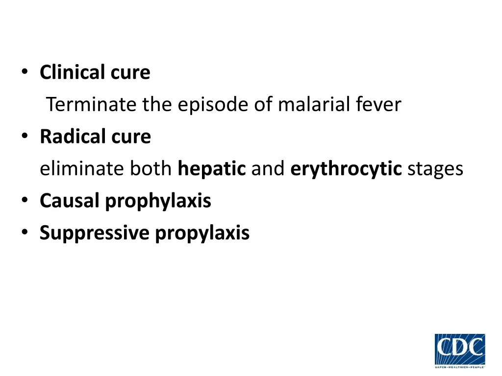 clinical cure terminate the episode of malarial