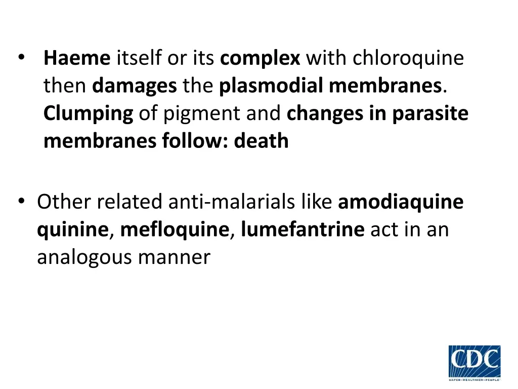 haeme itself or its complex with chloroquine then