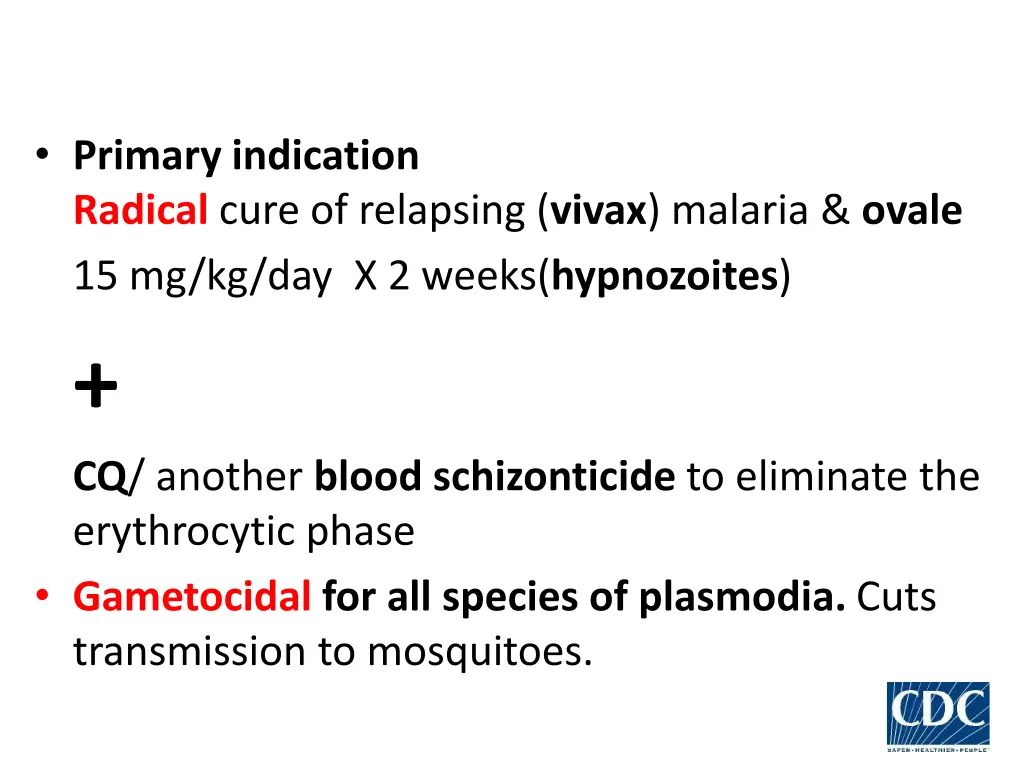 primary indication radical cure of relapsing