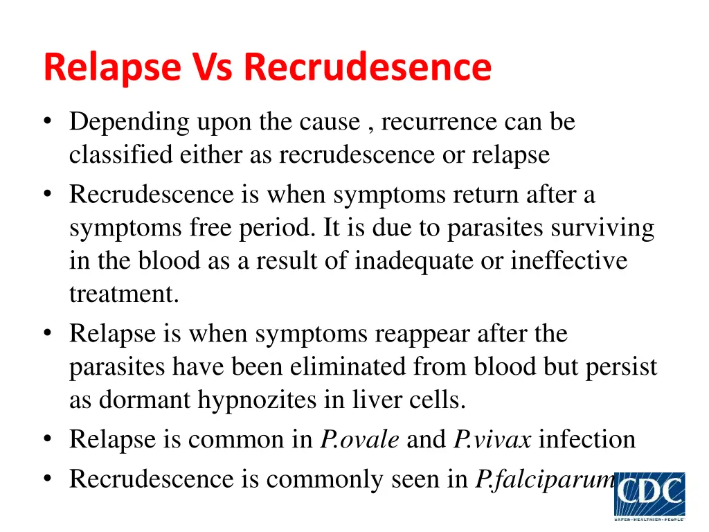 relapse vs recrudesence depending upon the cause