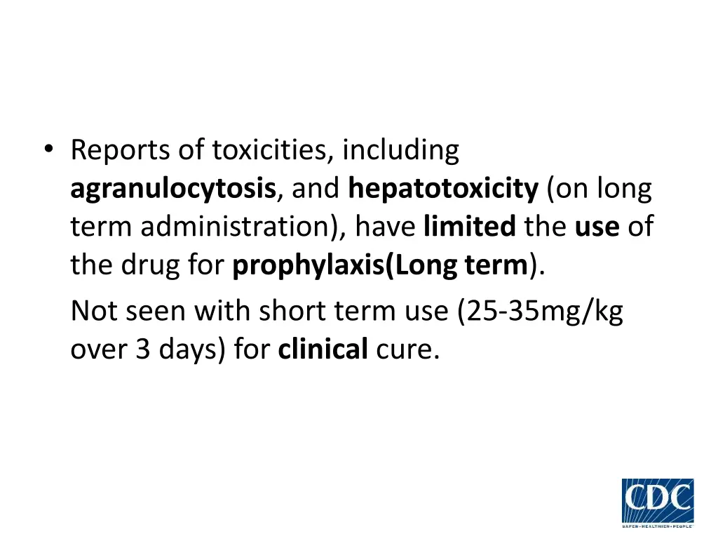 reports of toxicities including agranulocytosis