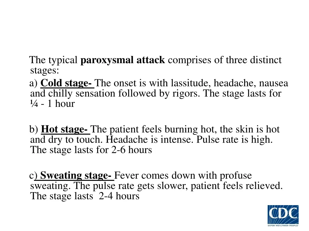 the typical paroxysmal attack comprises of three