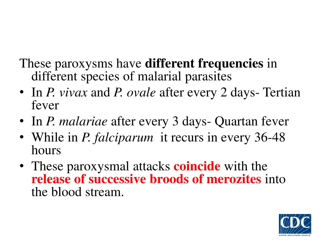 these paroxysms have different frequencies