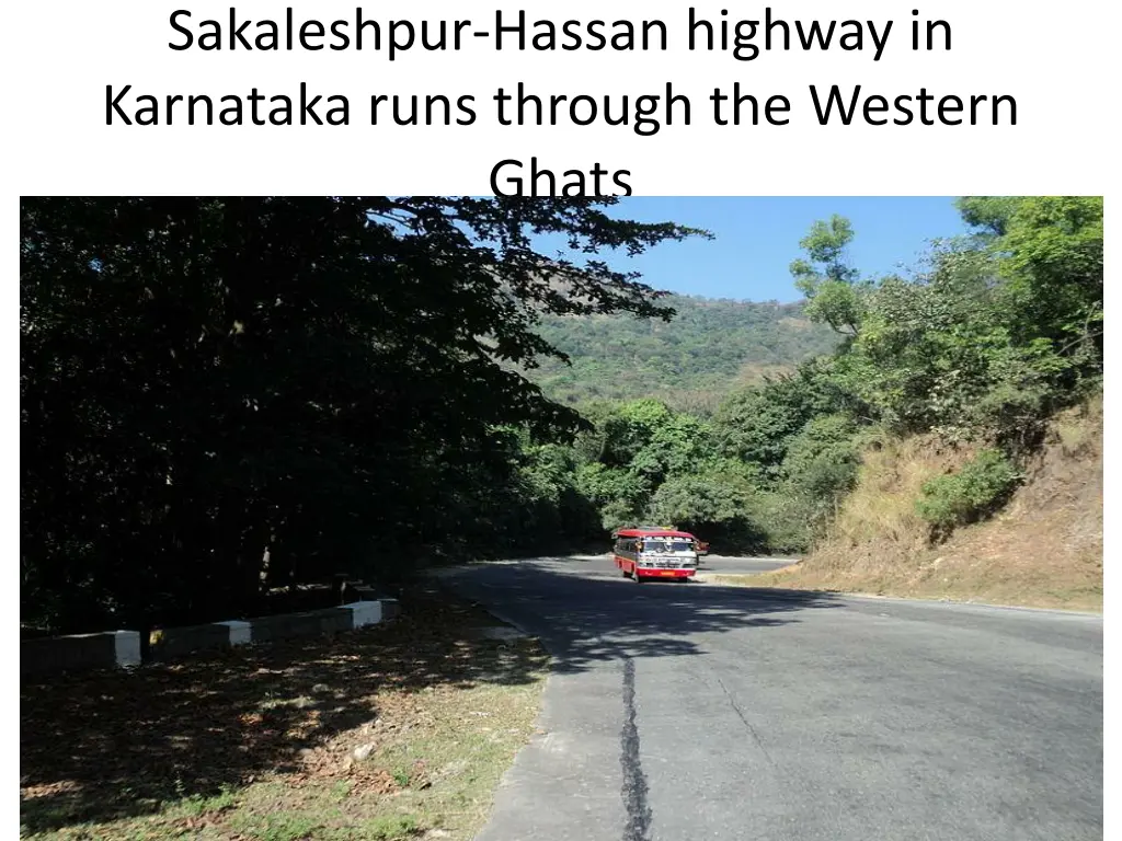 sakaleshpur hassan highway in karnataka runs