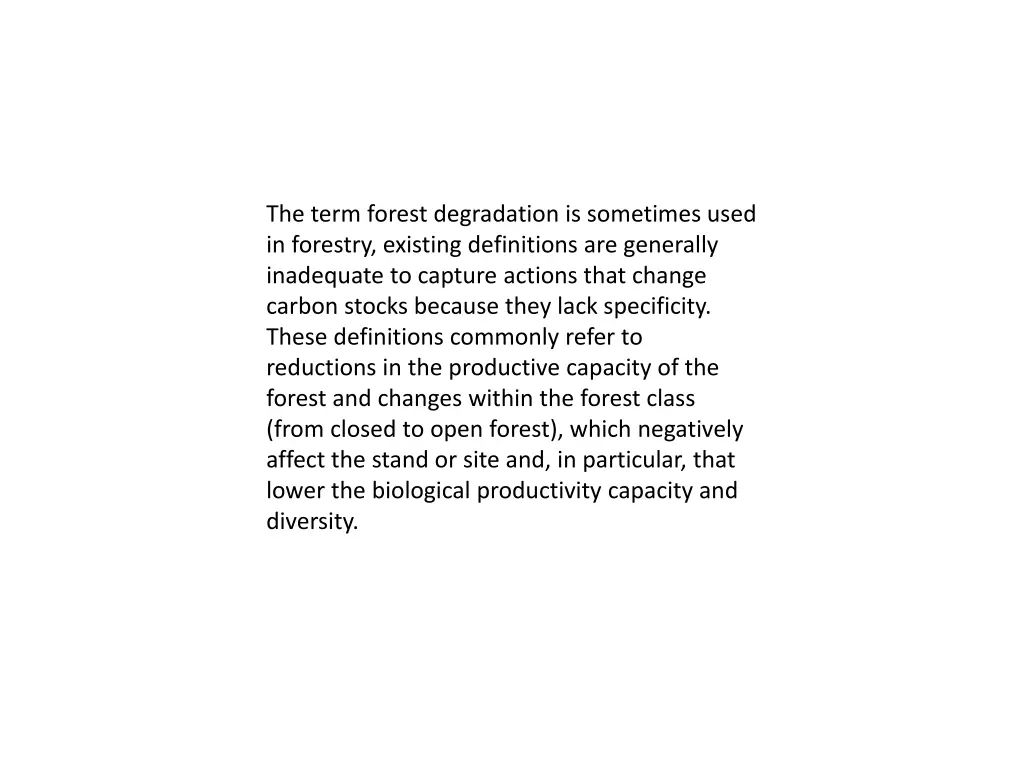 the term forest degradation is sometimes used