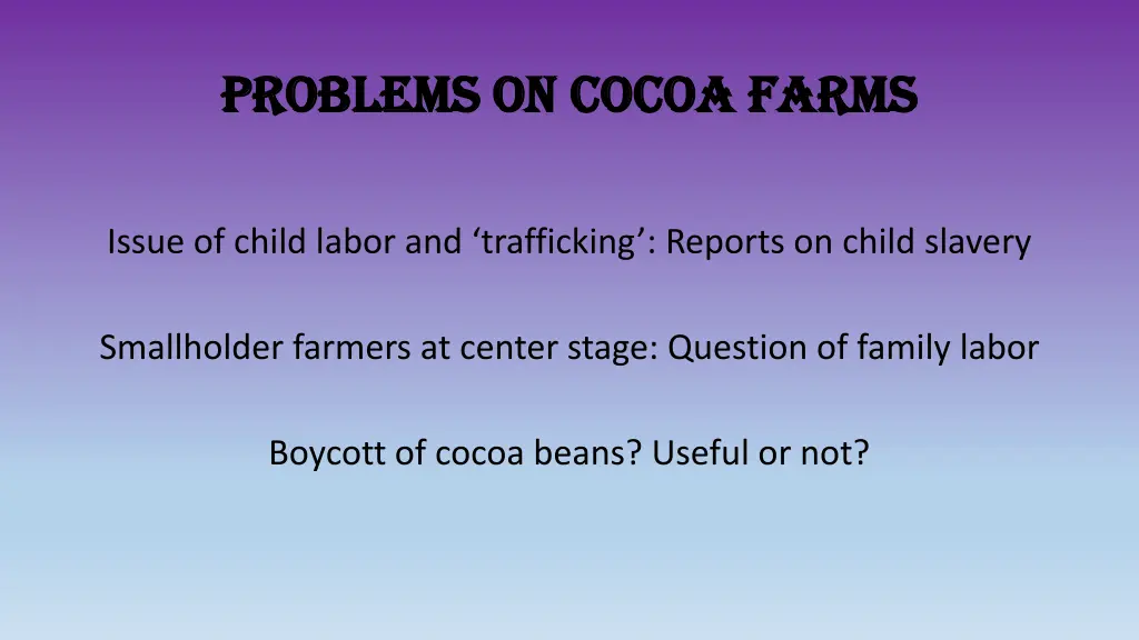 problems on cocoa farms problems on cocoa farms