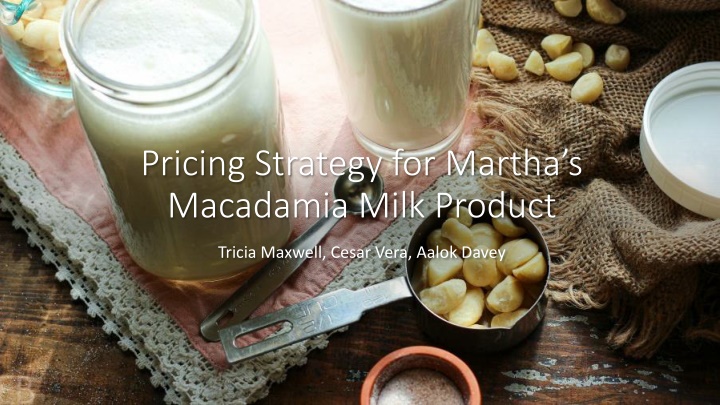 pricing strategy for martha s macadamia milk