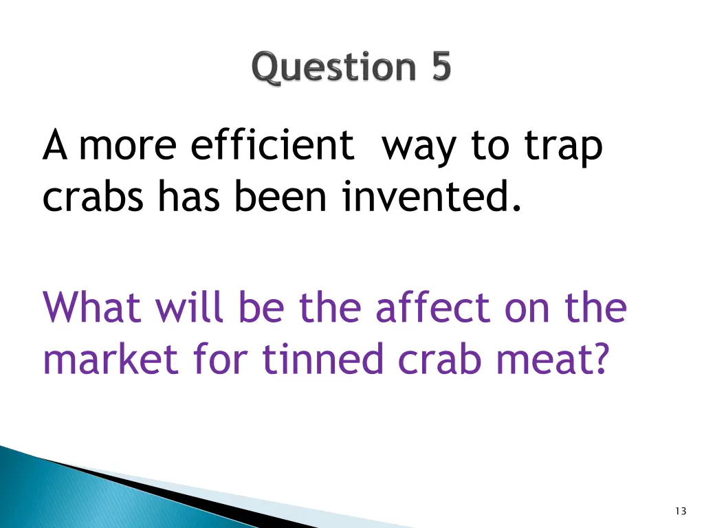 a more efficient way to trap crabs has been